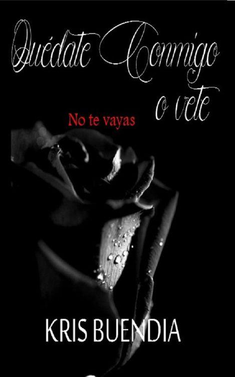 Portada de Quedate conmigo 02 - Quédate conmigo o vete
